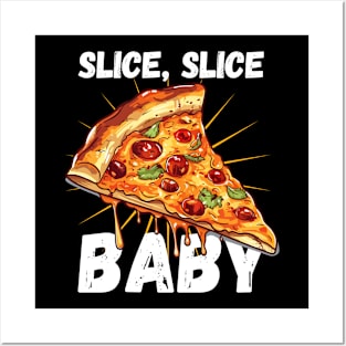 Slice Slice Baby Pizza Slice Funny Posters and Art